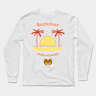 Summer state of mind summer Long Sleeve T-Shirt